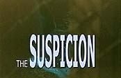 Title card for 'The Suspicion'.